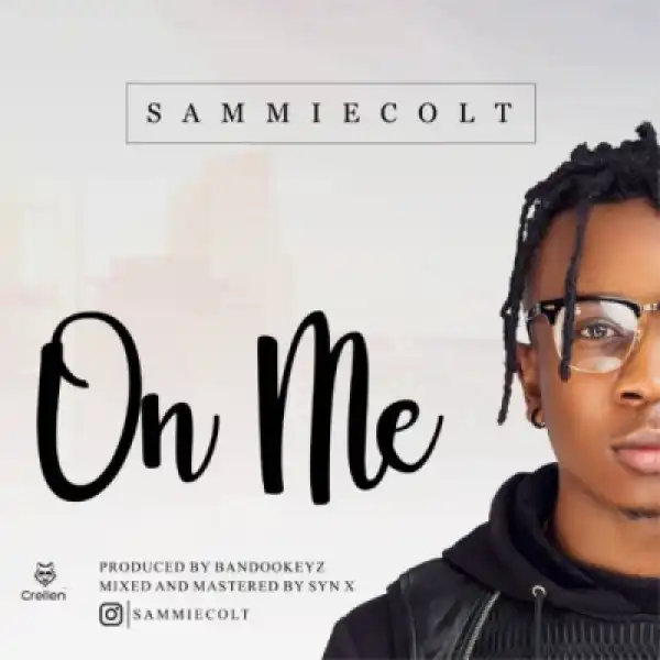 Sammiecolt - On Me